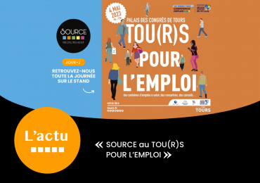 SOURCE au TOURS POUR L’EMPLOI